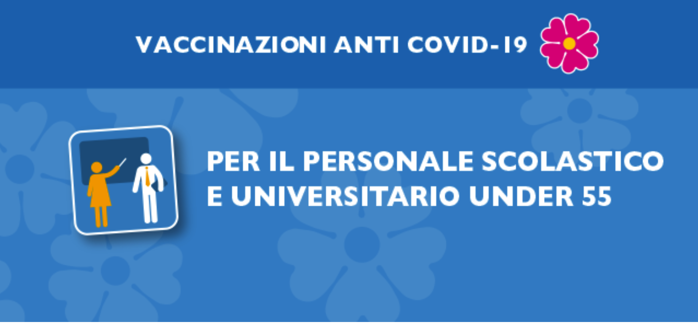 Vaccinazioni Anti-covid: al via prenotazioni per personale scolastico e universitario under 55